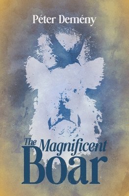 Peter Demény - Magnificent Boar, Häftad