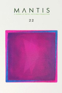 bokomslag Mantis: a Journal of Poetry, Criticism & Translation