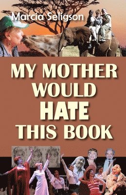 My Mother Would Hate This Book 1