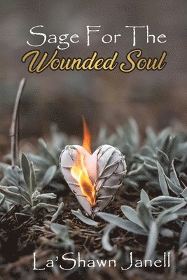 Sage For the Wounded Soul 1