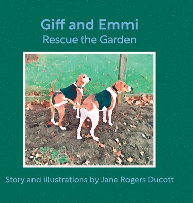Jane Rogers Ducott, Rogers Ducott, Jane - Giff and Emmi Rescue the Garden, Inbunden