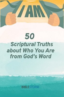 Azunna Anyanwu - I AM! 50 Scriptural Truths About Who You Are From God's Word [BibleStorm], Häftad