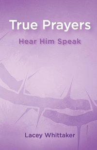 bokomslag True Prayers