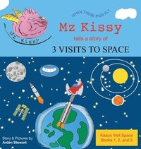 bokomslag Mz Kissy Tells a Story of 3 Visits to Space