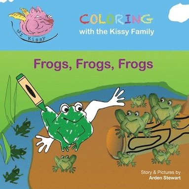 Arden Stewart - Frogs, Frogs, Frogs, Häftad