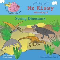 bokomslag Mz Kissy Tells a Story of Seeing Dinosaurs