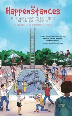 Peter L Harmon, Peter L. Harmon, L. Harmon, Peter - Happenstances at the Yellow County Community Center the Very Next Spring Break, Inbunden