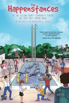 Peter L Harmon, Peter L. Harmon, L. Harmon, Peter - Happenstances at the Yellow County Community Center the Very Next Spring Break, Häftad