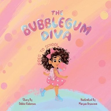 bokomslag The Bubblegum Diva Goes to School