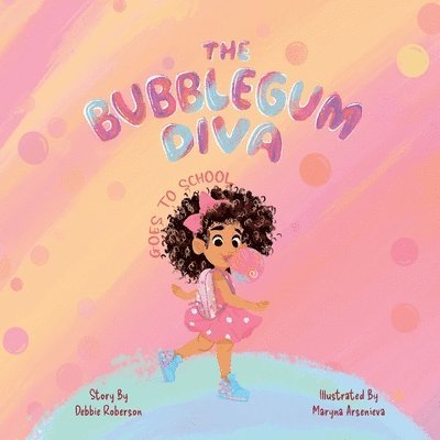 Debbie Roberson - Bubblegum Diva Goes to School, Häftad