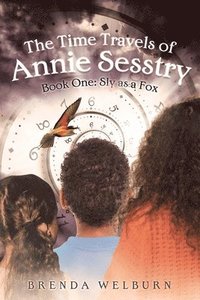 bokomslag The Time Travels of Annie Sesstry