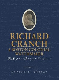 bokomslag Richard Cranch, a Boston Colonial Watchmaker