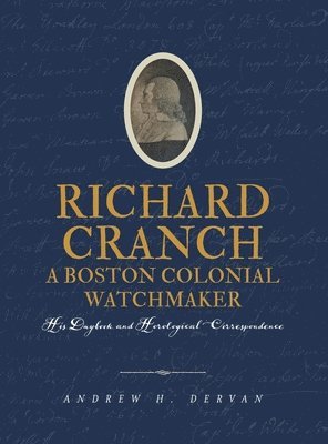 bokomslag Richard Cranch, a Boston Colonial Watchmaker
