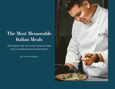 bokomslag The Most Memorable Italian Meals