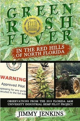 Green Rush Fever In The Red Hills Of North Florida 1