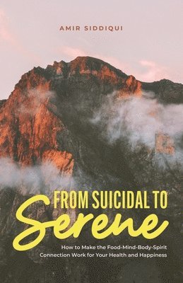 From Suicidal to Serene 1