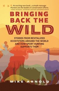 bokomslag Bringing Back the Wild