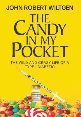 John Robert Wiltgen - Candy In My Pocket, Inbunden