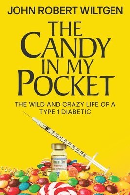 John Robert Wiltgen - Candy In My Pocket, Häftad