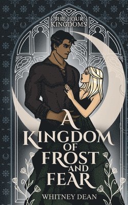 Whitney Dean - Kingdom of Frost and Fear, Häftad