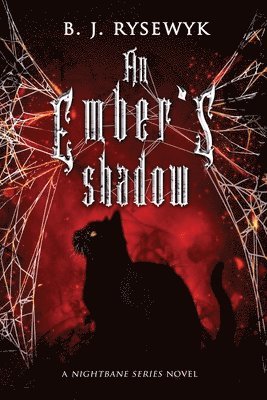 B J Rysewyk, B. J. Rysewyk, J. Rysewyk, B. - Ember's Shadow, Häftad