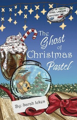 bokomslag The Ghost of Christmas Pastel (Cybil Lawson #1)