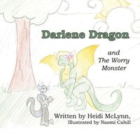 bokomslag Darlene Dragon and The Worry Monster