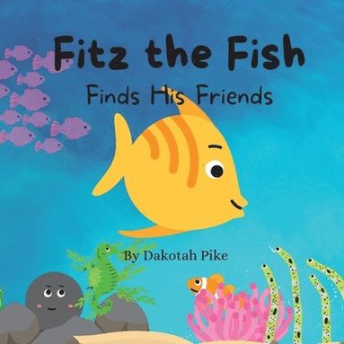 bokomslag Fitz the Fish Finds His Friends