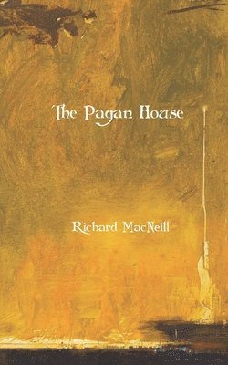 Richard MacNeill - Pagan House, Häftad