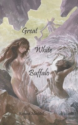 Richard MacNeill - Great White Buffalo, Häftad