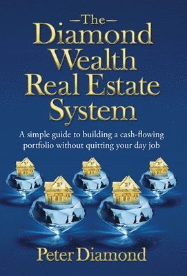 bokomslag The Diamond Wealth Real Estate System
