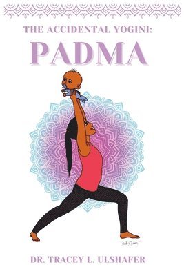 Tracey L Ulshafer, Tracey L. Ulshafer - Accidental Yogini, Häftad