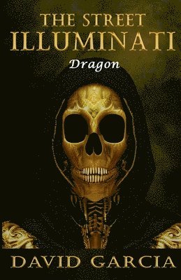 The Street Illuminati: Dragon 1