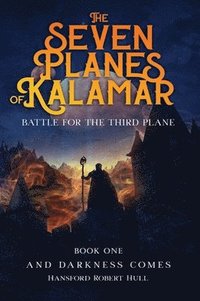 bokomslag The Seven Planes of Kalamar - Battle for The Third Plane
