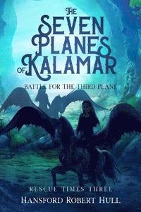 bokomslag The Seven Planes of Kalamar - Battle for The Third Plane