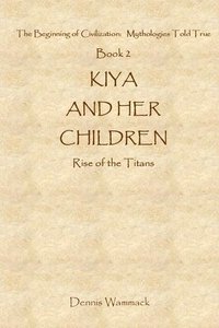 bokomslag Kiya and Her Children: Rise of the Titans