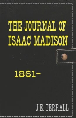 The Journal of Isaac Madison 1
