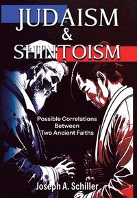 bokomslag Judaism & Shintoism - Possible Correlations Between Two Ancient Faiths