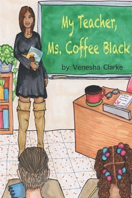 My Teacher, Ms. Coffee Black 1