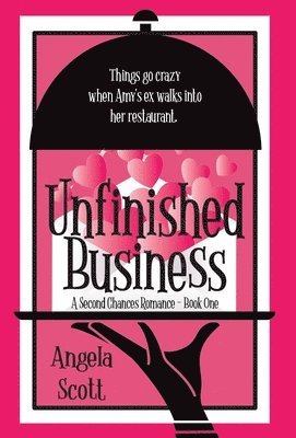 Angela Scott, Angela Moody - Unfinished Business, Inbunden