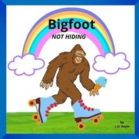 bokomslag Bigfoot NOT HIDING