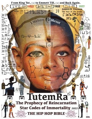 bokomslag TutemRa - The Prophecy of Reincarnation - Star Codes of Immortality 2022 - The Hip Hop Bible