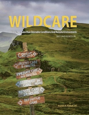 WILDCARE, Working in Less than Desirable Conditions and Remote Environments, 2nd Edition 1