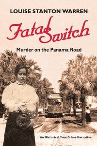 bokomslag Fatal Switch: Murder on the Panama Road