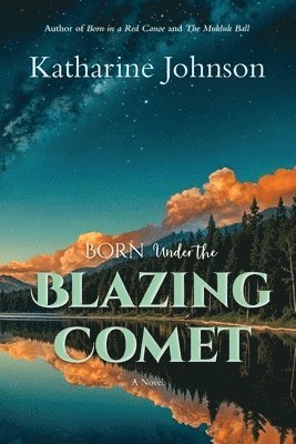 Born Under the Blazing Comet