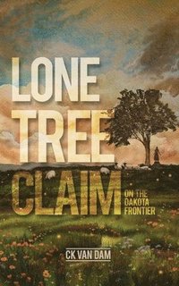 bokomslag Lone Tree Claim
