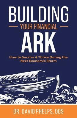 David Phelps - Building Your Financial Ark, Häftad