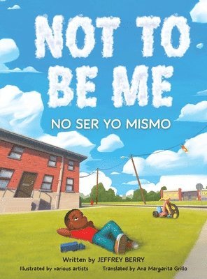 Jeffrey Berry - Not to Be Me, Inbunden