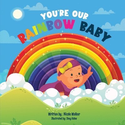 You're Our Rainbow Baby 1