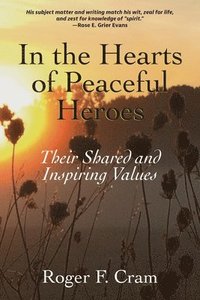 bokomslag In the Hearts of Peaceful Heroes
